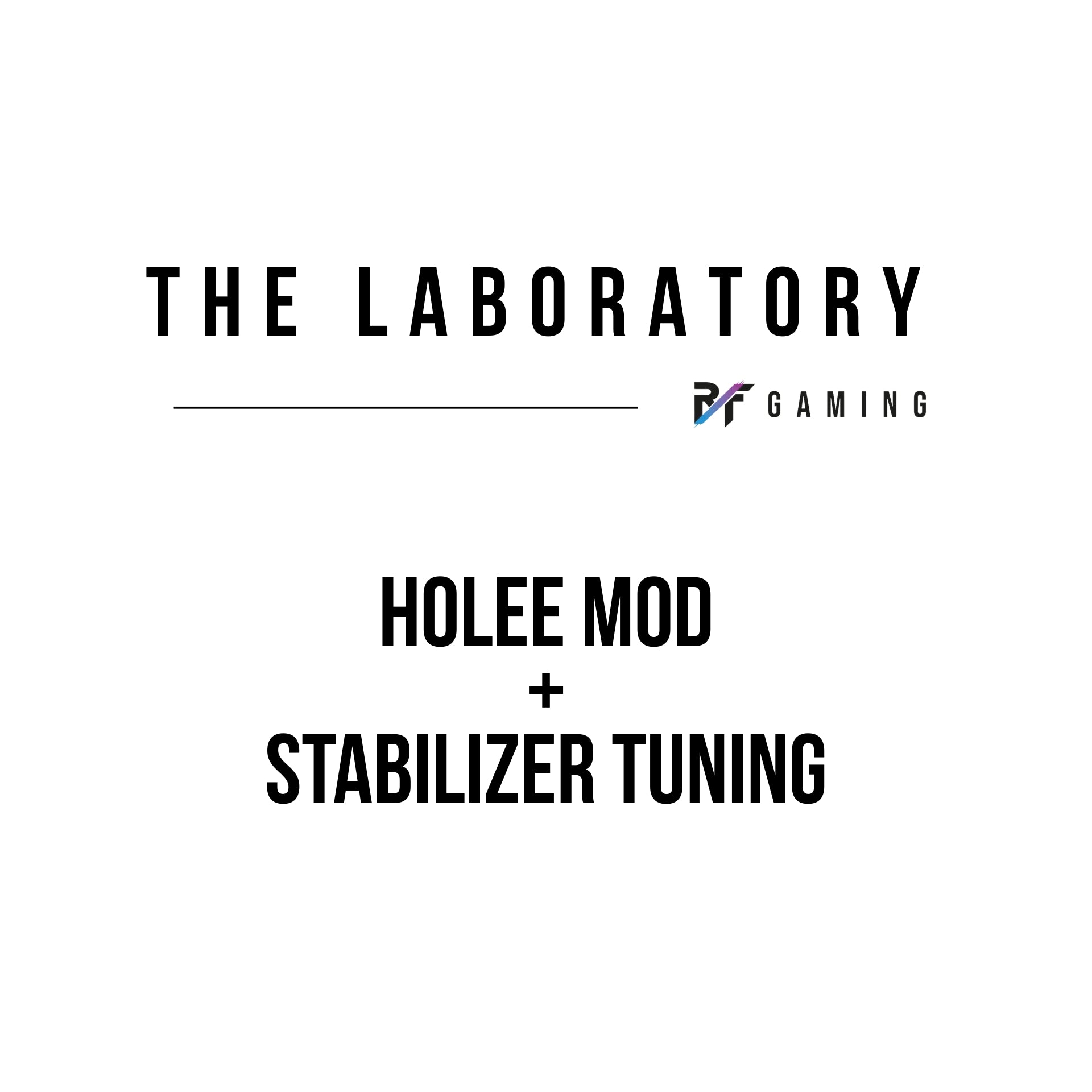 Holee Mod Tutorial Service Fee (Holee Mod & Stabilizer Tuning) – The Laboratory by RF Gaming